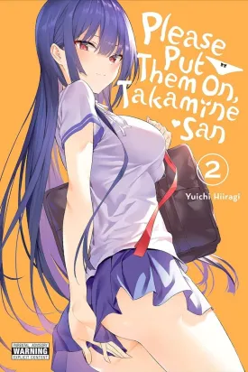 Please Put Them On, Takamine-San GN Vol 02